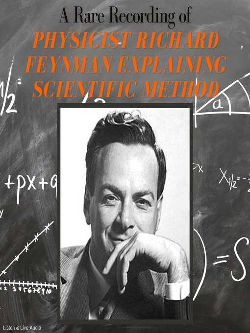 Title details for A Rare Recording of Physicist Richard Feynman Explaining Scientific Method by Richard Feynman - Available